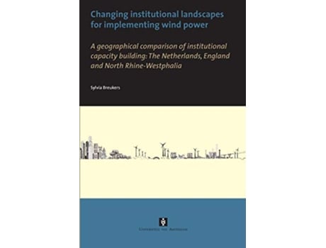 Livro Changing institutional landscapes for implementing wind power de Sylvia Breukers (Inglês)