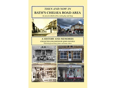 Livro Then And Now In Baths Chelsea Road Area de John Daniels (Inglês)