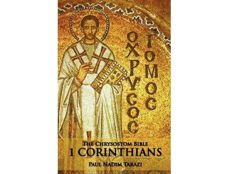 Livro The Chrysostom Bible - 1 Corinthians A Commentary De Paul Nadim Tarazi (inglês)