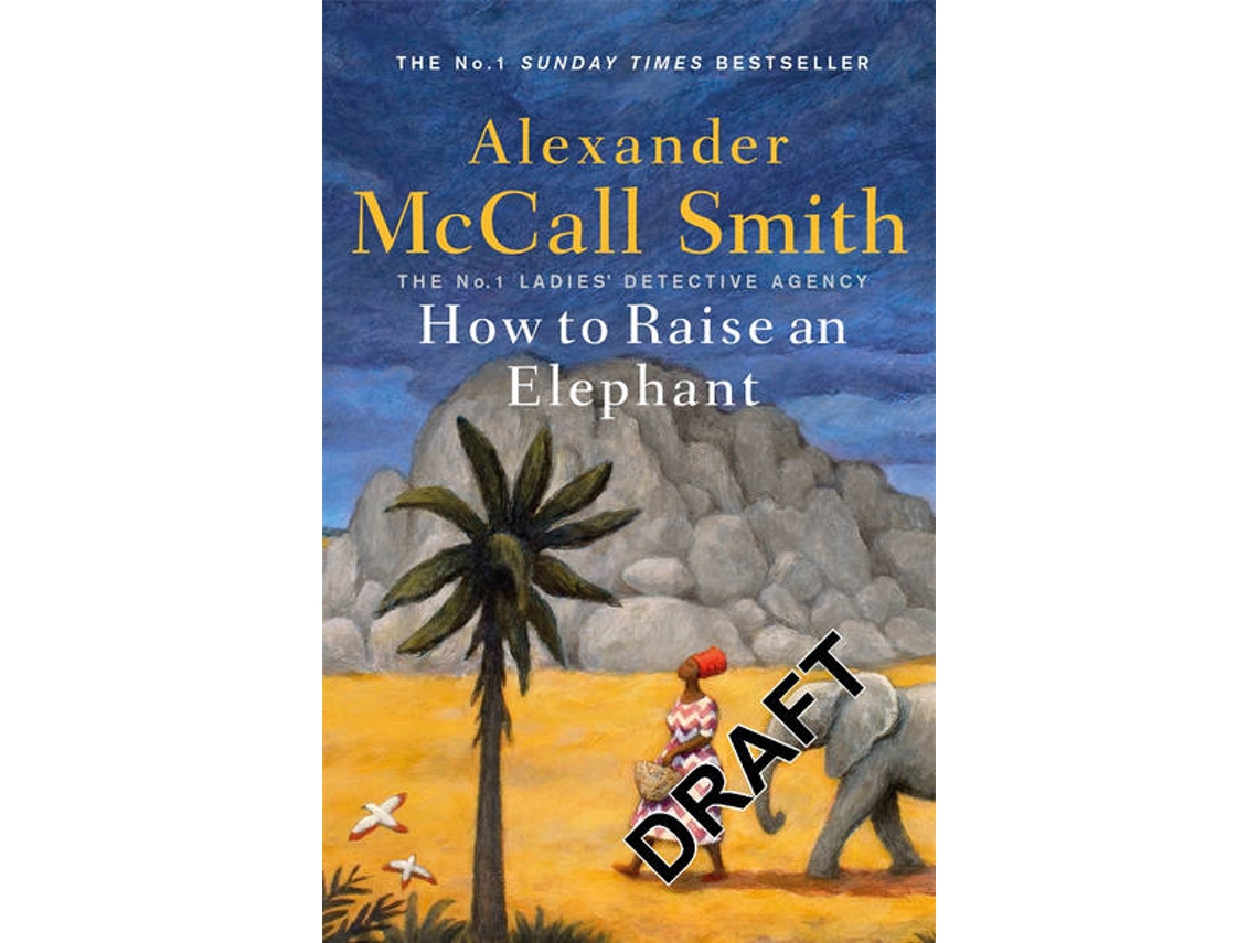 Livro How To Raise An Elephant de Alexander Mccall Smith (Inglês)