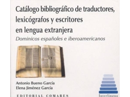Livro Catálogo Bibliográfico De Traductores, Lexicográficos Y Escritores En Lengua Extranjera. de Antonio Bueno García e Elena Jimenez (Espanhol)