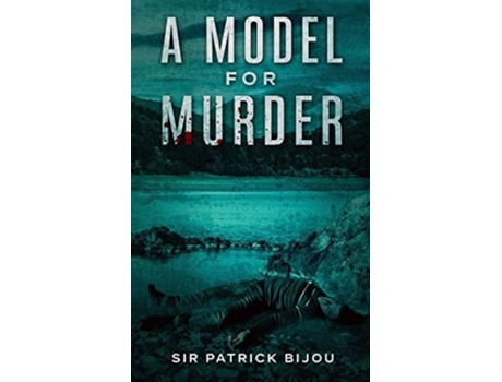 Livro A Model For Murder De Patrick Bijou (inglês)