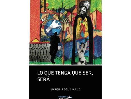 Livro Lo que tenga que ser, será de Josep Seguí Dolz (Espanhol - 2020)