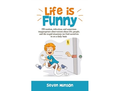 Livro Life is Funny: Adult comedy book filled with funny short stories about the humorous world we live in Seven Munson (Inglês)