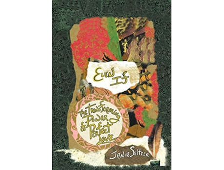 Livro Even If The Transforming Power of Perfect Love de Janie Seltzer (Inglês)