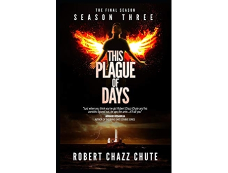 Livro This Plague of Days Season 3 The Final Season Zombie Apocalypse de Robert Chazz Chute (Inglês)