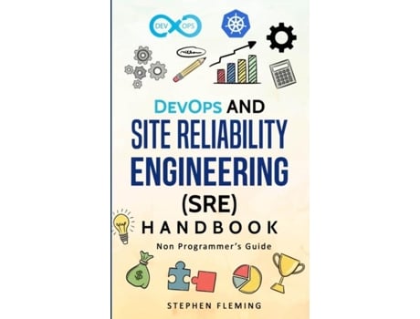 Livro Devops And Site Reliability Engineering Handbook Non Programmers Guide De Stephen Fleming (inglês)