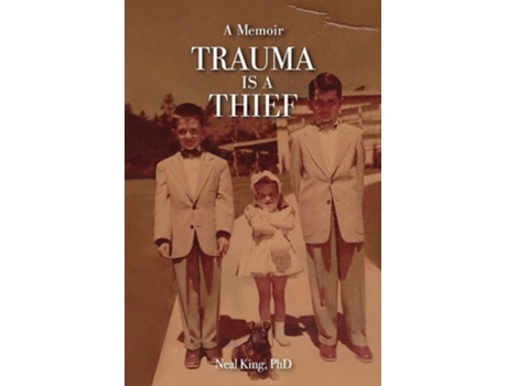 Livro Trauma Is a Thief de Neal King (Inglês)