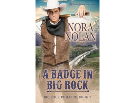Livro A Badge In Big Rock De Nora Nolan (inglês)
