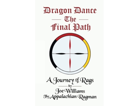 Livro Dragon Dance - The Final Path A Journey Of Rags De Williams Joseph (inglês)