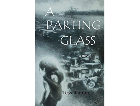 Livro A Parting Glass a novel de Tess Banion (Inglês)