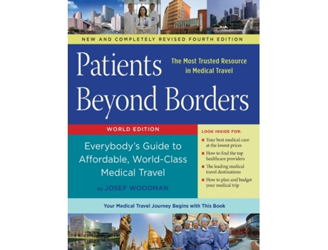 Livro Patients Beyond Borders Fourth Edition: Everybody's Guide to Affordable, World-Class Medical Travel Josef Woodman (Inglês)