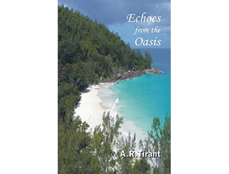 Livro Echoes from the Oasis 1 de Anna Rosie Tirant (Inglês)