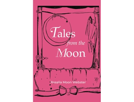 Livro Tales from the Moon de Rosalia Moon Webster (Inglês)