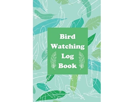 Livro Bird Watching Log Book de Teresa Rother (Inglês)