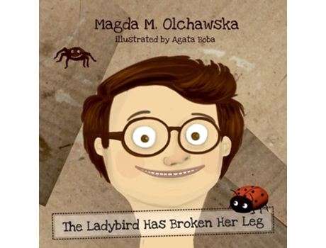 Livro The Ladybird Has Broken Her Leg De Olchawska Magda (inglês)