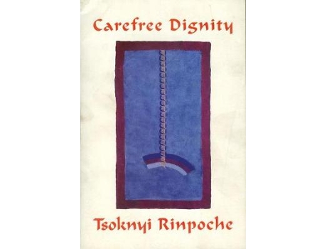 Livro carefree dignity de drubwang tsoknyi rinpoche (inglês)
