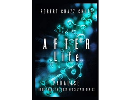 Livro AFTER Life Paradise The NEXT Apocalypse de Robert Chazz Chute (Inglês)