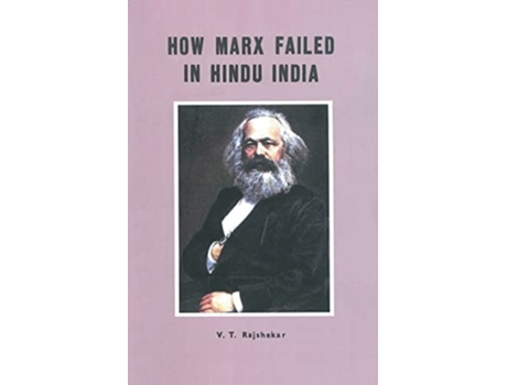 Livro How Marx Failed In Hindu India De Vt Rajshekar (inglês)
