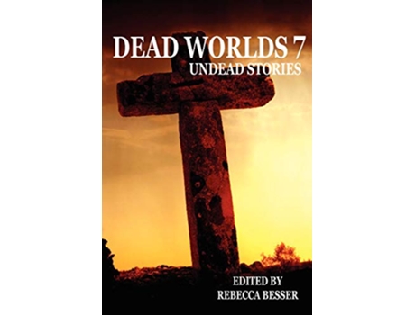 Livro Dead Worlds Undead Stories Volume 7 de Anthony Giangregorio Dane T Hatchell (Inglês)
