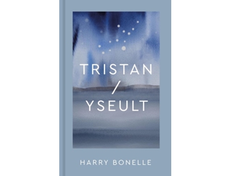 Livro Tristan/Yseult de Harry Bonelle (Inglês - Capa Dura)