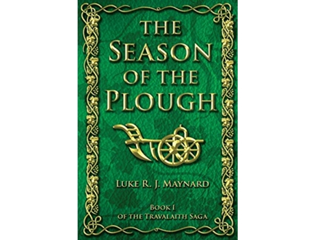 Livro The Season of the Plough Travalaith Saga de Luke R J Maynard (Inglês)