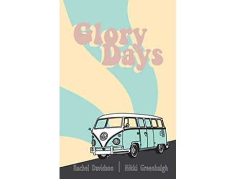 Livro Glory Days de Nikki Greenhalgh Rachel Davidson (Inglês)