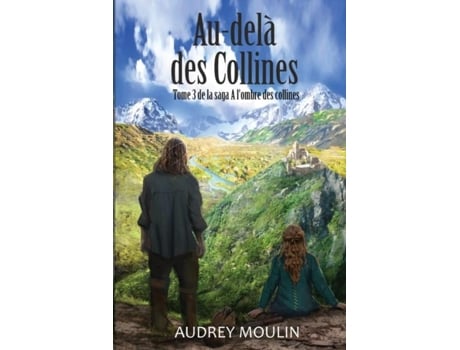 Livro Au-delà Des Collines De Audrey Moulin (inglês)