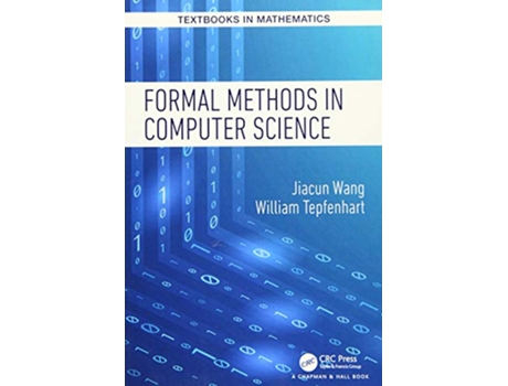 Livro Formal Methods in Computer Science de Jiacun Wang e William Tepfenhart (Inglês)