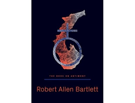 Livro The Book on Antimony Dancing with the Black Dragon de Robert Bartlett (Inglês)