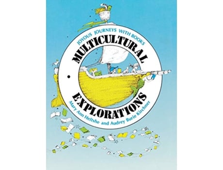 Livro Multicultural Explorations Joyous Journeys with Books de Mary A Heltshe Audrey Kirchner (Inglês)