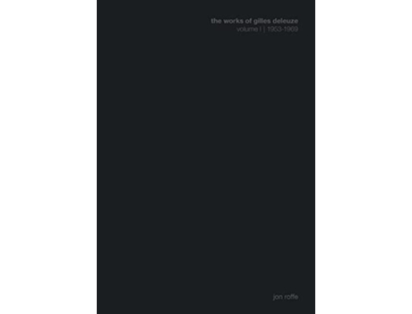 Livro The Works of Gilles Deleuze I 19531969 de Jon Roffe (Inglês)