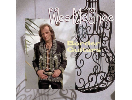 CD Wes Mcghee - Border Guitars