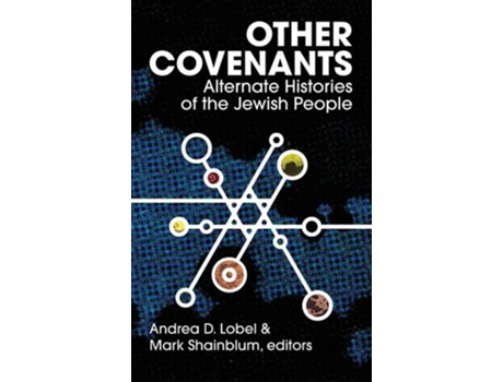 Livro Other Covenants Alternate Histories of the Jewish People de Andrea D Lobel e Mark Shainblum (Inglês - Capa Dura)