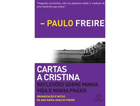 Livro Cartas A Cristina Reflexoes Sobre Minha Vida E Mi de Paulo Freire (Português do Brasil)
