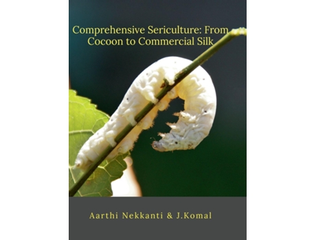 Livro Comprehensive Sericulture From Cocoon to Commercial Silk de Aarthi Nekkanti (Inglês)