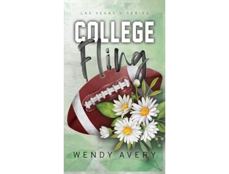 Livro College Fling A Football Sports Romance de Wendy Avery (Inglês - Capa Dura)