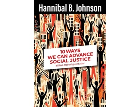 Livro 10 Ways We Can Advance Social Justice de Hannibal B B Johnson (Inglês - Capa Dura)