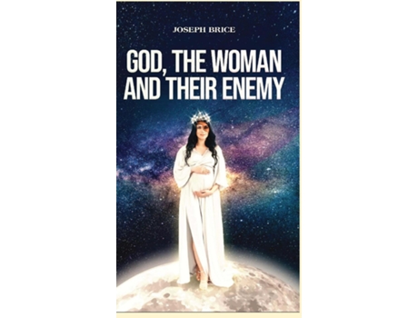 Livro God, The Woman And Their Enemy De Joseph Brice (inglês)