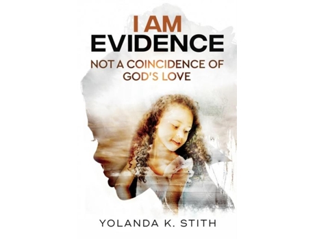 Livro I Am Evidence Not A Coincidence Of Gods Love de Stith, Yolanda et al. (Inglês)