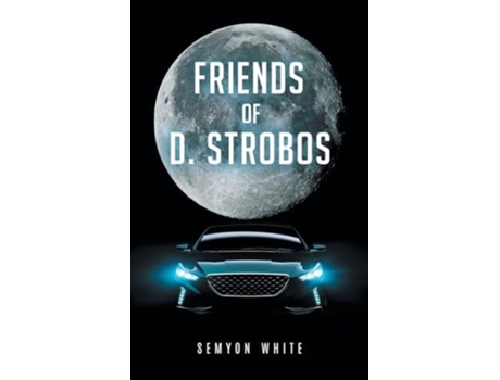 Livro Friends of D. Strobos de Semyon White (Inglês)
