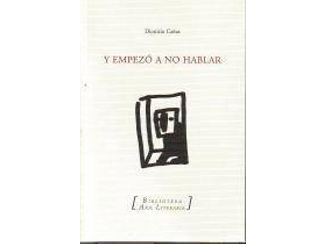 Livro Y Empezã³ A No Hablar de Dionisio Cañas (Espanhol)