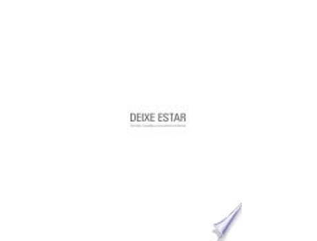 Livro Deixe Estar: Patrim™nio, Arqueologia e Licenciamentos Ambientais de Gislene Monticelli (Português do Brasil)