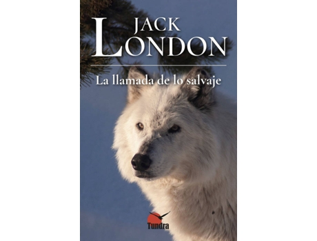 Livro La Llamada De Lo Salvaje de Jack London (Español)