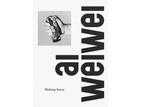 Livro Ai Weiwei Making Sense de Weiwei, Ai et al. (Inglês - Capa Dura)