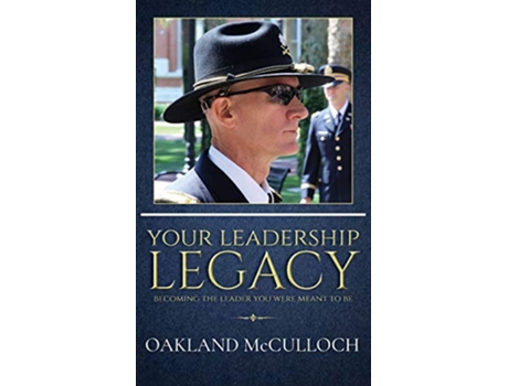 Livro Your Leadership Legacy Becoming the Leader You Were Meant to Be de Oakland Mcculloch (Inglês - Capa Dura)