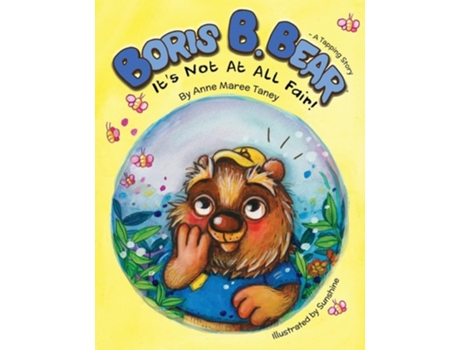 Livro Boris B. Bear - Its Not At All Fair! A Tapping Story de Anne Maree Taney (Inglês)