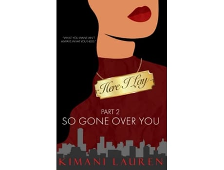 Livro Here I Lay Part 2 So Gone Over You Secrets From the Bridge de Kimani Lauren Sanford County (Inglês)