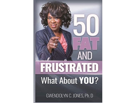 Livro 50 Fat And Frustrated De Gwendolyn Jones (inglês)