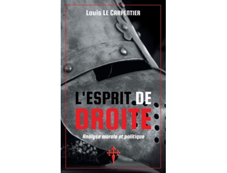 Livro Lesprit De Droite Analyse Morale Et Politique De Louis Le Carpentier (francês)